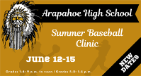 New dates for Arapahoe H.S. Baseball Clinic: June 12-15